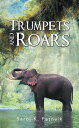 ŷKoboŻҽҥȥ㤨Trumpets and RoarsŻҽҡ[ Saroj K. Patnaik ]פβǤʤ607ߤˤʤޤ