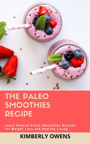 The Paleo Smoothies Recipe Book