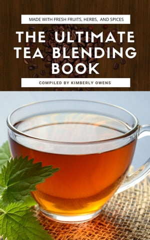 The Ultimate Tea Blending Book