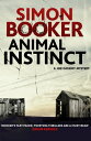 Animal Instinct A compulsively gripping crime thriller【電子書籍】 Simon Booker