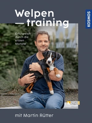 Welpentraining mit Martin R?tter Erfolgreich durch die ersten Monate