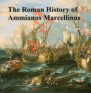 The Roman History of Ammianus Marcellinus