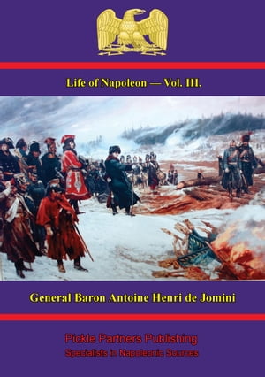 Life Of Napoleon ー Vol. III.