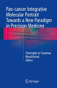 Pan-cancer Integrative Molecular Portrait Towards a New Paradigm in Precision Medicine【電子書籍】