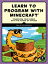 Learn to Program with Minecraft