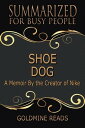 Shoe Dog - Summarized for Busy People: A Memoir 