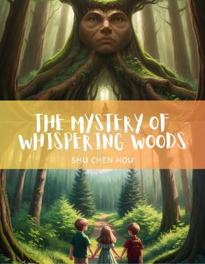 The Mystery of Whispering Woods