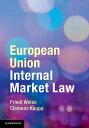 European Union Internal Market Law【電子書籍】 Friedl Weiss