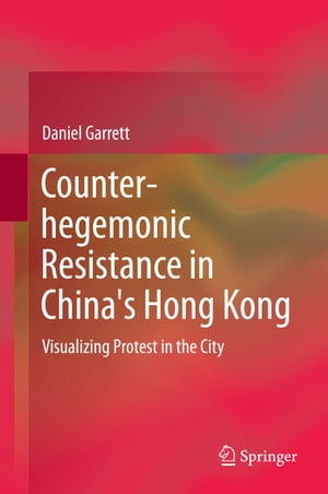 Counter-hegemonic Resistance in China's Hong Kong