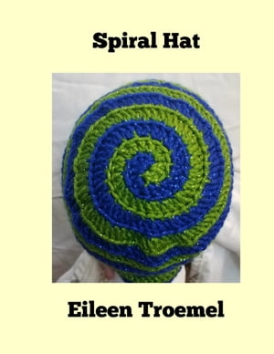 ŷKoboŻҽҥȥ㤨Spiral HatŻҽҡ[ Eileen Troemel ]פβǤʤ316ߤˤʤޤ