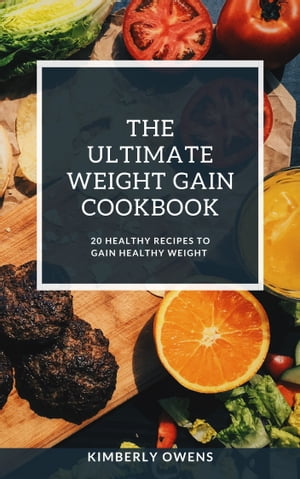 The Ultimate Weight Gain Cookbook