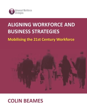 Aligning Workforce and Business Strategies