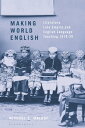 Making World English Literature, Late Empire, and English Language Teaching, 191...