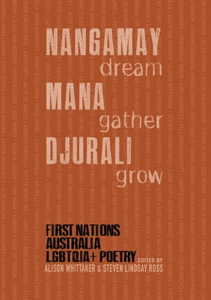 ŷKoboŻҽҥȥ㤨NANGAMAY dream MANA gather DJURALI grow First Nations Australia LGBTQIA+ PoetryŻҽҡۡפβǤʤ876ߤˤʤޤ