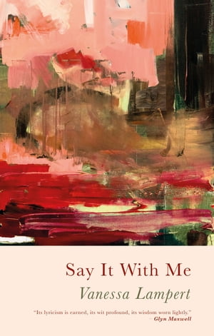 Say It With Me【電子書籍】[ Vanessa Lampert ]