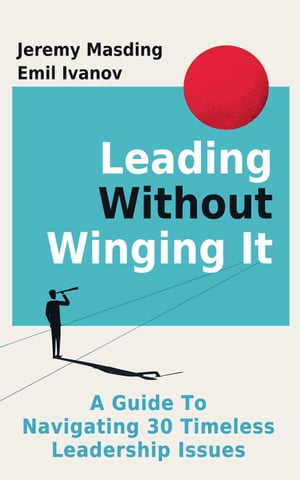 Leading Without Winging It