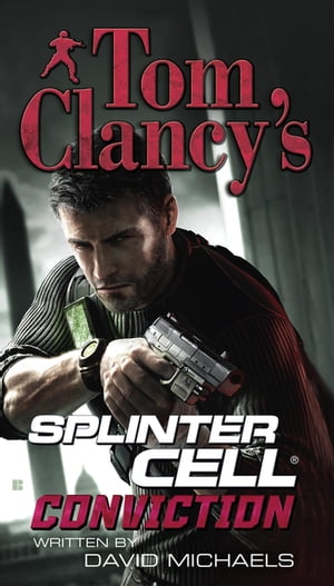 Tom Clancy's Splinter Cell: ConvictionŻҽҡ[ David Michaels ]