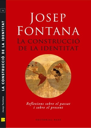 La construcci? de la identitat Reflexions sobre el passat i sobre el present【電子書...