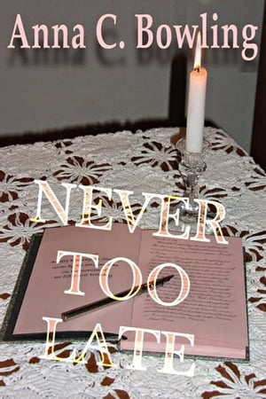 Never Too Late