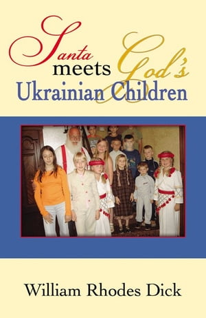 Santa Meets God's Ukrainian Children