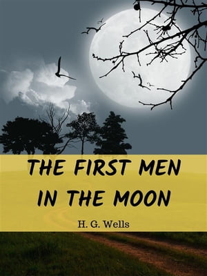 The First Men in the Moon