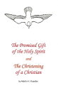 The Promised Gift of the Holy Spirit and the Christening of a Christian【電子書籍】[ M...