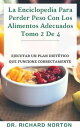 La Enciclopedia Para Perder Peso Con Los Alimentos Adecuados Tomo 2 De 4: Ejecutar un plan diet?tico que funcione correctamente La Enciclopedia Para Perder Peso Con Los Alimentos Adecuados