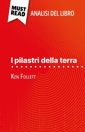 I pilastri della terra di Ken Follett (Analisi del libro)