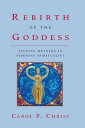 ŷKoboŻҽҥȥ㤨Rebirth of the Goddess Finding Meaning in Feminist SpiritualityŻҽҡ[ Carol P. Christ ]פβǤʤ6,675ߤˤʤޤ