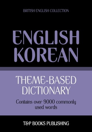 Theme-based dictionary British English-Korean - 9000 words