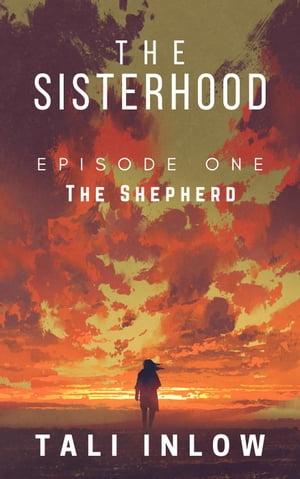 The Sisterhood: Episode One