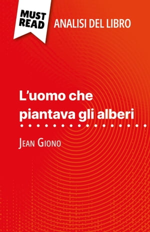 L'uomo che piantava gli alberi di Jean Giono (Analisi del libro)