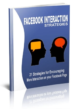 Facebook Interaction Strategies