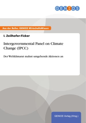 Intergovernmental Panel on Climate Change (IPCC) Der Weltklimarat mahnt umgehende Aktionen an