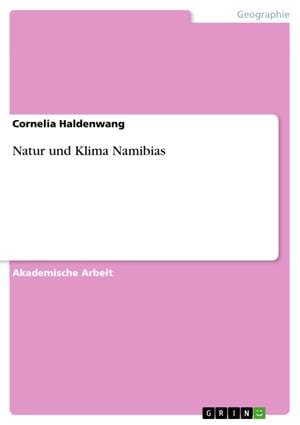 Natur und Klima Namibias【電子書籍】[ Cornelia Haldenwang ]
