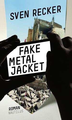 Fake Metal Jacket【電子書籍】[ Sven Recker ]