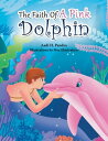 The Faith of a Pink Dolphin【電子書籍】[ Aadi H. Pandya ]