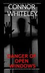 Danger Of Open Windows A Sean English Amateur Sleuth Mystery Short Story【電子書籍】[ Connor Whiteley ]