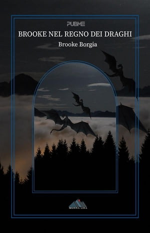 Brooke nel regno dei draghi【電子書籍】[ Brooke Borgia ]