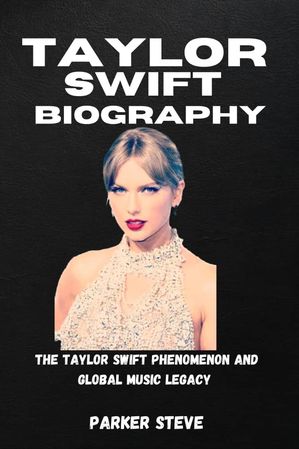 TAYLOR SWIFT BIOGRAPHY