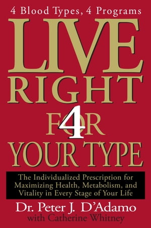 ŷKoboŻҽҥȥ㤨Live Right 4 Your Type 4 Blood Types, 4 Programs -- The Individualized Prescription for MaximizingŻҽҡ[ Catherine Whitney ]פβǤʤ1,064ߤˤʤޤ