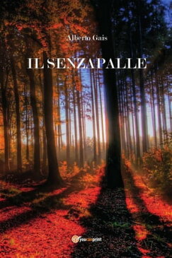 Il Senzapalle【電子書籍】[ Alberto Gais ]