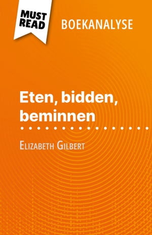 Eten, bidden, beminnen van Elizabeth Gilbert (Boekanalyse)