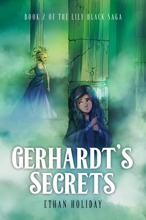 Gerhardt's Secrets Book 2 of the Lily Black Saga