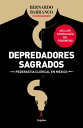 Depredadores sagrados Pederast?a clerical en M?xico