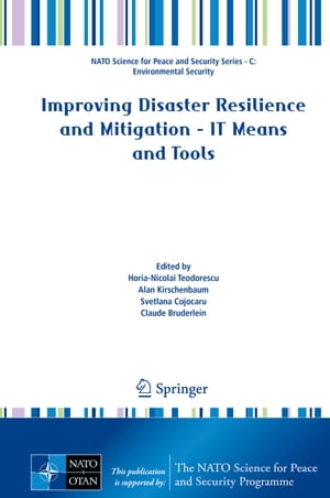 Improving Disaster Resilience and Mitigation - IT Means and Tools