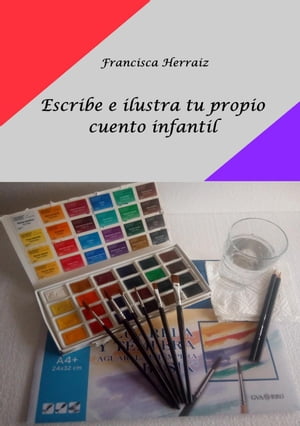 Escribe e ilustra tu propio cuento infantil