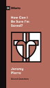 How Can I Be Sure I'm Saved?【電子書籍】[ 