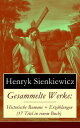 Gesammelte Werke: Historische Romane + Erz?hlungen (17 Titel in einem Buch) Quo Vadis? + Mit Feuer und Schwert + Ohne Dogma + Pan Wolodyjowski + Sturmflut + Die Kreuzritter + Familie Polaniecki + Waldidyll + Seemanns-Legende + Sintflut 【電子書籍】