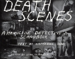 Death Scenes A Homicide Detective's Scrapbook【電子書籍】[ Sean Tejaratchi ]